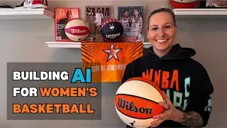 I&rsquo;m Building AI Tools for Women&rsquo;s Basketball (From Scratch)