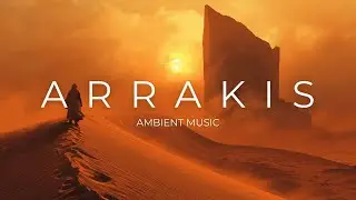 Arrakis &ndash; Desert Wind Ambient Music for Deep Calm, Focus, and Inner Silence