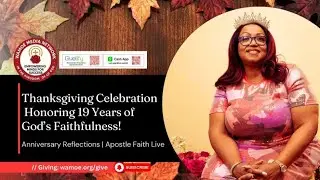 Thanksgiving Reflections Part 1 | Honoring God&rsquo;s Faithfulness | 19th Anniversary Highlights