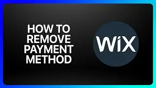 How To Remove Payment Method On Wix Tutorial
