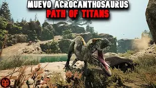 LLEGA UN NUEVO ACROCANTHOSAURUS A PATH OF TITANS 🦖 &iquest;VALE LA PENA?