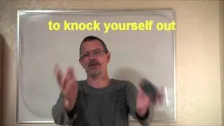 Learn English: Daily Easy English Expression 0320: to knock yourself out