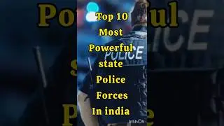 Top 10 most powerful state police forces in india🔝🔥🫡 #top10