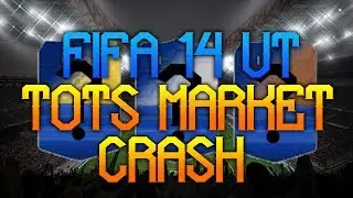 Fifa 14 UT | Team Of The Season Market Crash
