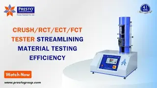 Crush/RCT/ECT/FCT Tester | Streamlining Material Testing Efficiency | Presto Group