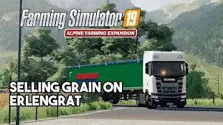 How to sell grain on Erlengrat/Felsbrunn Mill  | Farming Simulator 19 Alpine Expansion