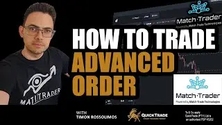 How to Take an Advanced Order Trade - MATCH TRADER