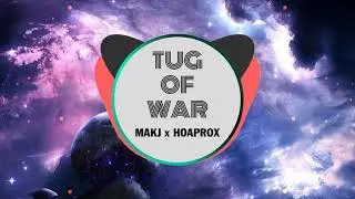 Tug of war - MAKJ x HOAPROX