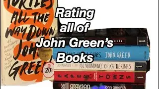 Rating All of John Green's Books