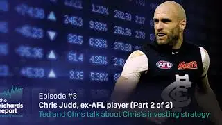 Investing with Chris Judd (episode 2 of 2)
