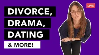 LIVE on the Fly: Divorce,  Drama, Dating, Love and More!