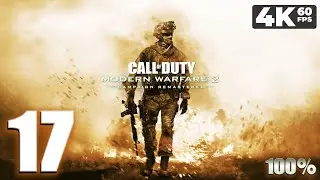 CoD Modern Warfare 2 &reg; Campaign Remastered (PC) - 4K60 Walkthrough Mission 17 - Just Like Old Times