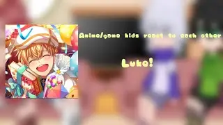 Anime/game kids react to each other! || Gacha club || Gcrv || Luke || Obey me || 2/4 ||