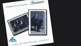 Roberto Di Filippo (solo de bandoneón) - Boedo