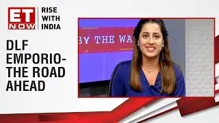 DLF Emporio - The road ahead | By the way with Avanne Dubash