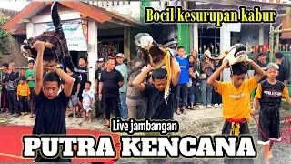 BANTENGAN BOCIL KESURUPAN KEJAR PENONTON || PUTRA KENCANA live jambangan - pandan wangi