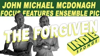 Focus Features - John Michael McDonagh's The Forgiven / IndieSponge Topic