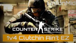 UnfunMid - 1 vs 4 Clutchin ain't EZ