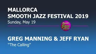 GREG MANNING & JEFF RYAN - The Calling @ 8th Mallorca Smooth Jazz Festival 2019