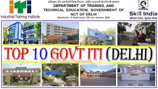TOP 10 GOVT. ITI COLLEGE IN DELHI | DELHI TOP 10 ITI | BEST ITI COLLEGE IN DELHI | DELHI BEST ITI