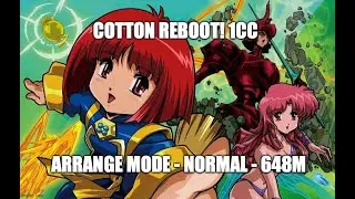 Cotton Reboot! - 1CC - ARRANGE - NORMAL - (648m)