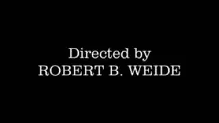 Directed by ROBERT B. WEIDE