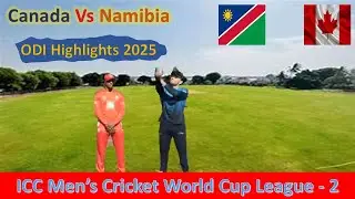 ODI Highlights | Canada vs Namibia | Mar 15 2025