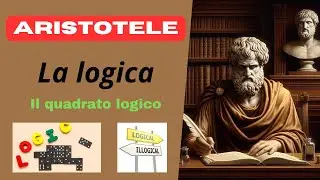 ARISTOTELE - La logica - Il quadrato logico