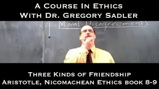 Three Kinds of Friendship (Aristotle, Nicomachean Ethics bk 8-9) - A Course In Ethics