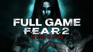 F.E.A.R. 2: Reborn | Full Game | No commentary | PC | 1440P 60FPS
