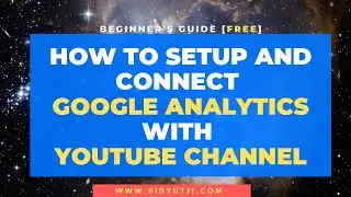 How to Connect Google Analytics to Youtube Channel