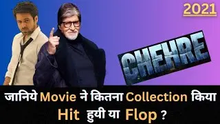 Amitabh Bachchan CHEHRE 2021 Bollywood Movie Lifetime Worldwide Box Office Collection Hit or Flop