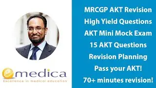 MRCGP AKT High Yield Revision &mdash; 15 вопросов: статистика, администрирование, клиническая практика + мини-пробный экзамен &mdash; октябрь AKT 2024 г.