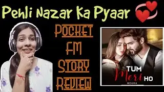 Pocket FM Audiobook Tum Meri Ho Review #pocketfmhindi #newromanticstory #storyreview #trending