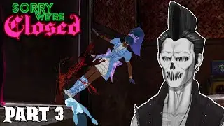 Matilda's Dropkick Party (Sorry We're Closed Part 3)