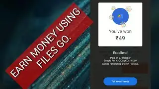 Earn money via GOOGLE FILES GO.