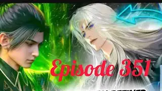 BTTH Season 6 Episode 351 Explain in Hindi #btthupdate #btthpreviw #medusa #xaioyan