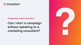 PostcardMania FAQs: Can I start a campaign without speaking to a marketing consultant?