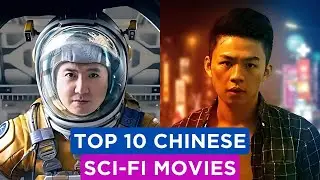 10 Chinese Sci-Fi Movies That Will Blow Your Mind