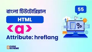 A tag (Anchor Tag) hreflang Attribute in HTML | HTML5 Bangla tutorial | CodeScheme