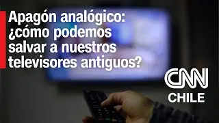 Apagón analógico: MacGenio explica en CNN Chile cómo rescatar a nuestros televisores antiguos