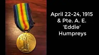April 22, 1915. Pte Eddie Humphreys, Ypres and the First Gas Attack