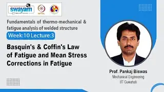 Lec 43: Basquin's & Coffin's Law of Fatigue and Mean Stress Corrections in Fatigue