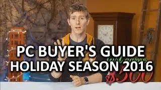 Build the Perfect Gaming PC - Holiday Buyer's Guide 2016