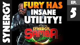 Synergy Samba Ep5: NICK FURY Has INSANE Utility!