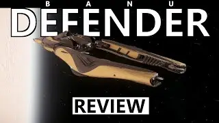 Star Citizen 4.2 / 4.2.1 - 10 Minutes More or Less Ship Review - BANU Defender