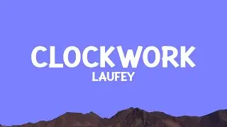 @laufey - Clockwork (Lyrics)