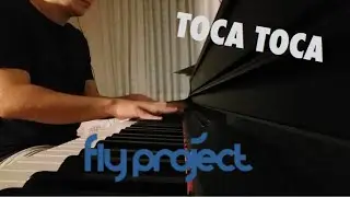 Toca Toca - Fly Project (Piano Cover)