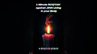 1 Minute Ruqyah for Jinn living in your body