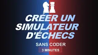 ♟️&Eacute;checs: Cr&eacute;e ton visualisateur de parties c&eacute;l&egrave;bres: IA + 3min + no-code
